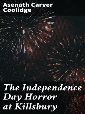 cover image of The Independence Day Horror at Killsbury